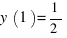 y(1) = 1/2