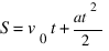 S = v_0 t + {at^2}/2