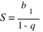 S = {b_1}/{1-q}