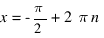 x = -{pi/2} + 2 pi n