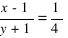 {x-1}/{y+1}=1/4