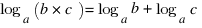 log_a (b*c) = log_a b + log_a c