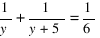 1/y + 1/{y+5} = 1/6