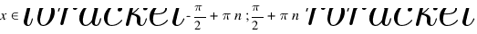 x in delim{lbracket}{-{pi/2} + pi n; pi/2 + pi n}{rbracket}