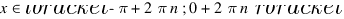 x in delim{lbracket}{-pi + 2 pi n; 0 + 2 pi n}{rbracket}