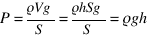 P = ρVg/S = ρhSg/S = ρgh