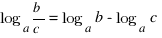 log_a {b/c} = log_a b - log_a c
