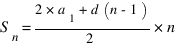 S_n = {{2*a_1 + d(n-1)}/2}*n