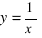 y = 1/x