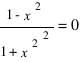 {1-x^2}/{(1+x^2}^2} = 0