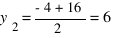y_2 = {-4 + 16}/2 = 6