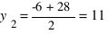 y_2 = (-6 + 28}/2 = 11